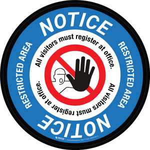 Notice: Restricted Area All Visitors Must Register At Office with Icon Circular - Floor Sign