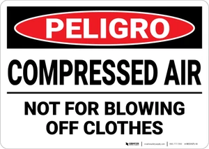 Danger: Gas Compressed Air Not For Blowing Off Clothes - Wall Sign