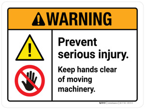Warning: Prevent Serious Injury Keep Hands Clear Of Moving Machinery ANSI Landscape - Wall Sign