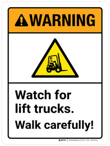 Warning: Watch For Lift Trucks Walk Carefully ANSI Portrait - Wall Sign