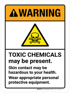 Warning: Toxic Chemicals May Be Present Skin Contact May Be Hazardous To Your Health Portrait - Wall Sign