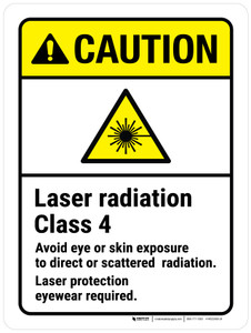 Caution: Laser Radiation Class 4 Avoid Eye or Skin Exposure to Direct or Scattered Radiation ANSI Portrait - Wall Sign