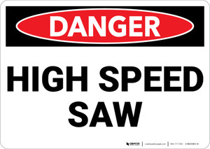 Danger: High Speed Saw - Wall Sign
