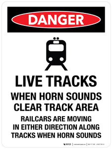 Danger: Live Tracks When Horn Sounds Clear Track Area Portrait - Wall Sign