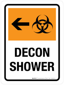 Decon Shower with Left Arrow Portrait - Wall Sign Decon Shower with Left Arrow Portrait - Wall Sign