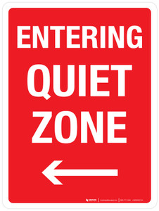Entering Quiet Zone (with Left Arrow) Portrait - Wall Sign Entering Quiet Zone (with Left Arrow) Portrait - Wall Sign