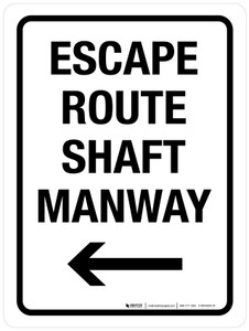 Escape Route Shaft Manway with Left Arrow Portrait - Wall Sign