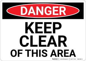 Danger: Keep Clear Of This Area - Wall Sign