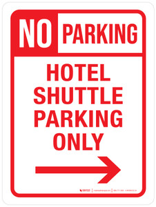 Hotel Shuttle Parking Only with Right Arrow Portrait - Wall Sign