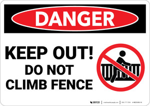 Danger: Keep Out Do Not Climb Fence Sign With Icon - Wall Sign