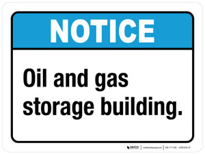 Notice: Oil And Gas Storage Building ANSI Landscape - Wall Sign