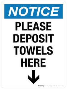 Notice: Please Deposit Towels Here (with Left Arrow) Portrait - Wall Sign