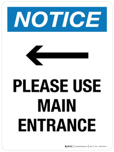 Notice: Please Use Main Entrace (with Right Arrow) Portrait - Wall Sign
