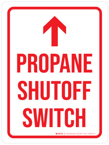 Propane Shutoff Switch with Arrow Up Portrait - Wall Sign