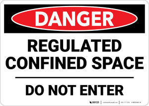 Danger: Regulated Confined Space Do Not Enter - Wall Sign