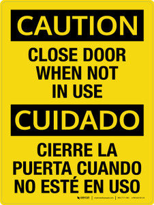Caution: Close Door When Not In Use Bilingual Portrait - Wall Sign