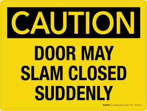 Caution: Door May Slam Closed Suddenly Landscape - Wall Sign