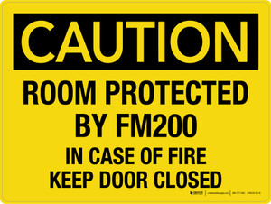 Caution: Room Protected By FM200 In Case Of Fire Keep Door Closed Landscape - Wall Sign