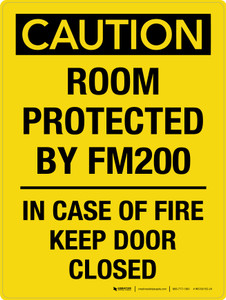 Caution: Room Protected By FM200 In Case Of Fire Keep Door Closed Portrait - Wall Sign