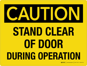 Caution: Stand Clear Of Door During Operation Landscape - Wall Sign