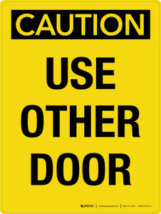 Caution: Use Other Door Portrait - Wall Sign