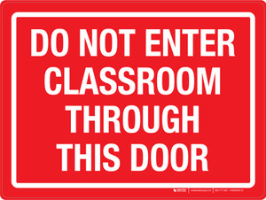 Do Not Enter Classroom Through This Door Landscape - Wall Sign