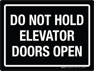 Do Not Hold Elevator Doors Open Landscape - Wall Sign