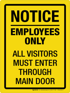 Employees Only All Visitors Must Enter Through Main Door Yellow Portrait - Wall Sign