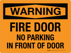 Warning: Fire Door No Parking In Front Of Door Landscape - Wall Sign