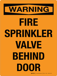 Warning: Fire Sprinkler Valve Behind Door Portrait - Wall Sign