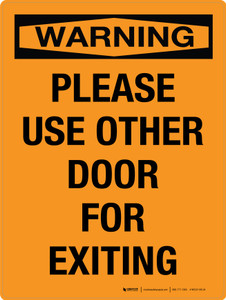 Warning: Please Use Other Door For Exiting Portrait - Wall Sign