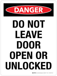 Danger: Do Not Leave Door Open Or Unlocked - Portrait Wall Sign