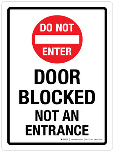 Do Not Enter Door Blocked Not An Entrance Portrait - Wall Sign