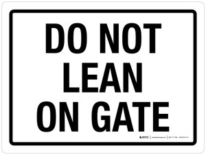 Do Not Lean On Gate Landscape - Wall Sign