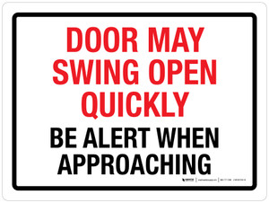 Door May Swing Open Quickly Be Alert When Approaching Landscape - Wall Sign