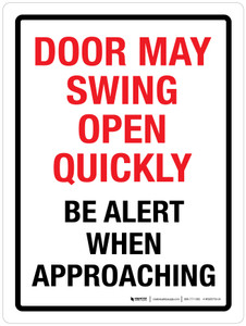 Door May Swing Open Quickly Be Alert When Approaching Portrait - Wall Sign