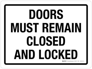 Doors Must Remain Closed And Locked Landscape - Wall Sign