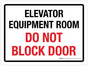 Elevator Equipment Room Do Not Block Door Landscape - Wall Sign