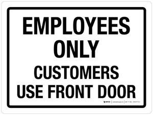 Employees Only Customers Use Front Door Landscape - Wall Sign