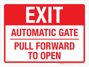 Exit Automatic Gate Pull Forward To Open Landscape - Wall Sign