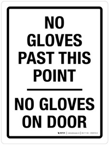 No Gloves Past This Point No Gloves On Door Portrait - Wall Sign