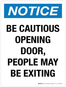 Notice: Be Cautious Opening Door People May Be Exiting Portrait - Wall Sign