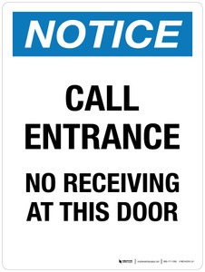 Notice: Call Entrance No Receiving At This Door Portrait - Wall Sign