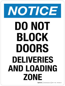 Notice: Do Not Block Doors Deliveries And Loading Zone Portrait - Wall Sign