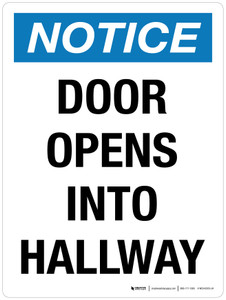 Notice: Door Opens Into Hallway Portrait - Wall Sign