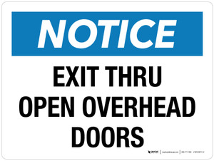Notice: Exit Thru Open Overhead Doors Landscape - Wall Sign