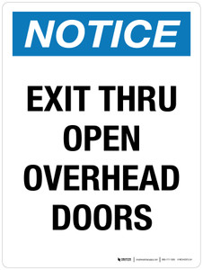 Notice: Exit Thru Open Overhead Doors Portrait - Wall Sign