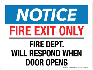 Notice: Fire Exit Only Fire Dept Will Respond When Door Opens Landscape - Wall Sign