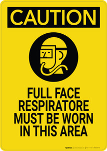 Caution: Full Face Respirator Worn Area with Graphic - Wall Sign