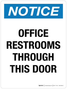Notice: Office Restrooms Through This Door Portrait - Wall Sign
